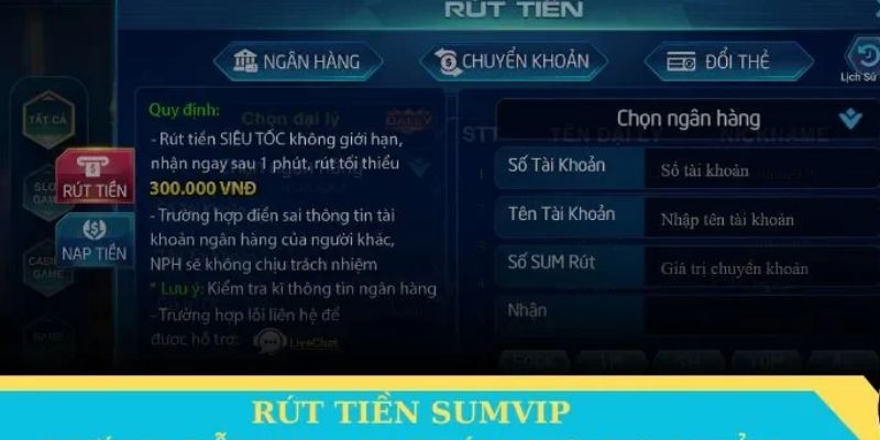 Hướng dẫn giao dịch Sumvip rút tiền